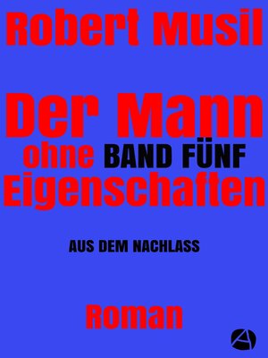 cover image of Der Mann ohne Eigenschaften. Band Fünf